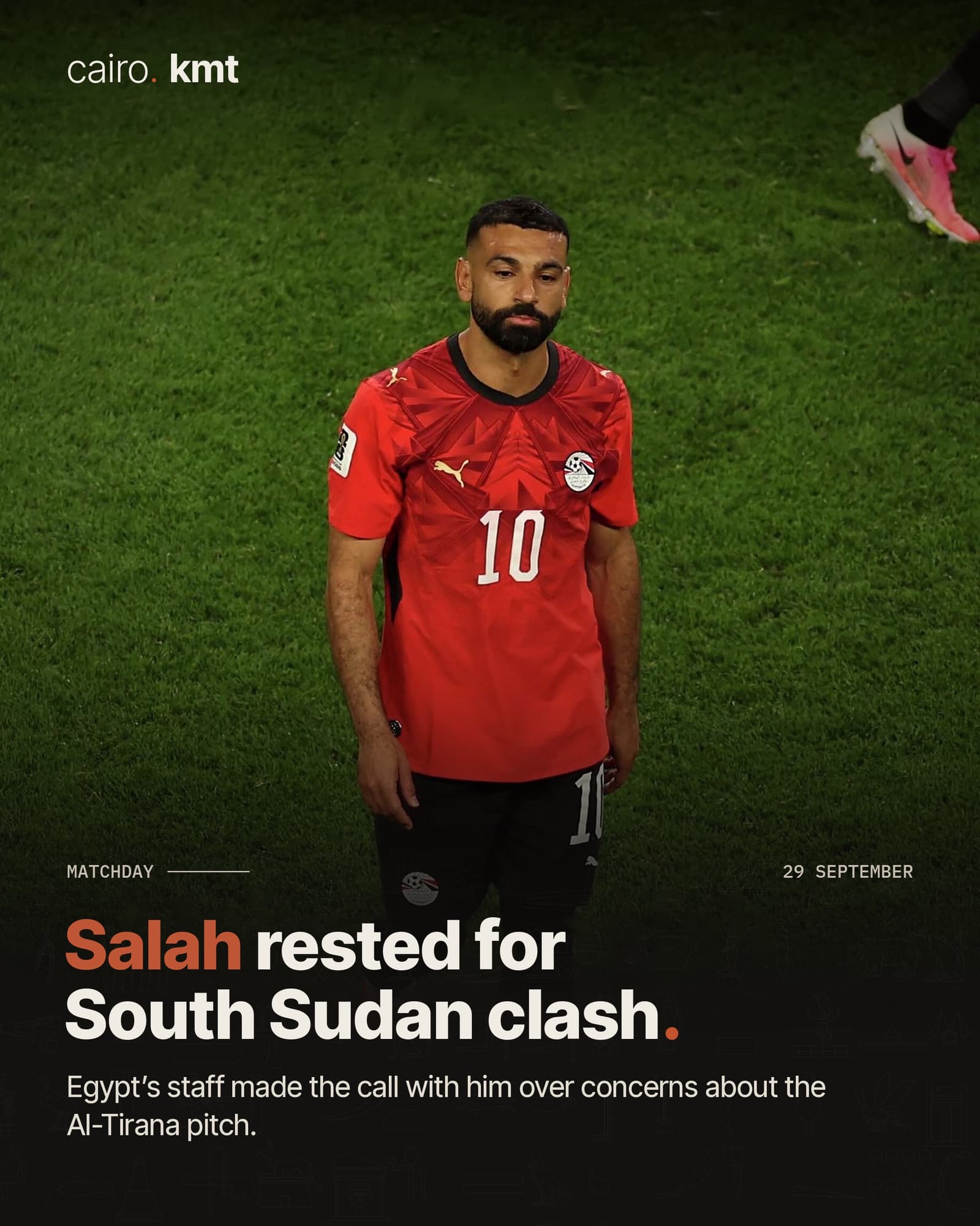 Mohamed Salah in Egypt’s red kit, with the headline Salah rested for South Sudan clash