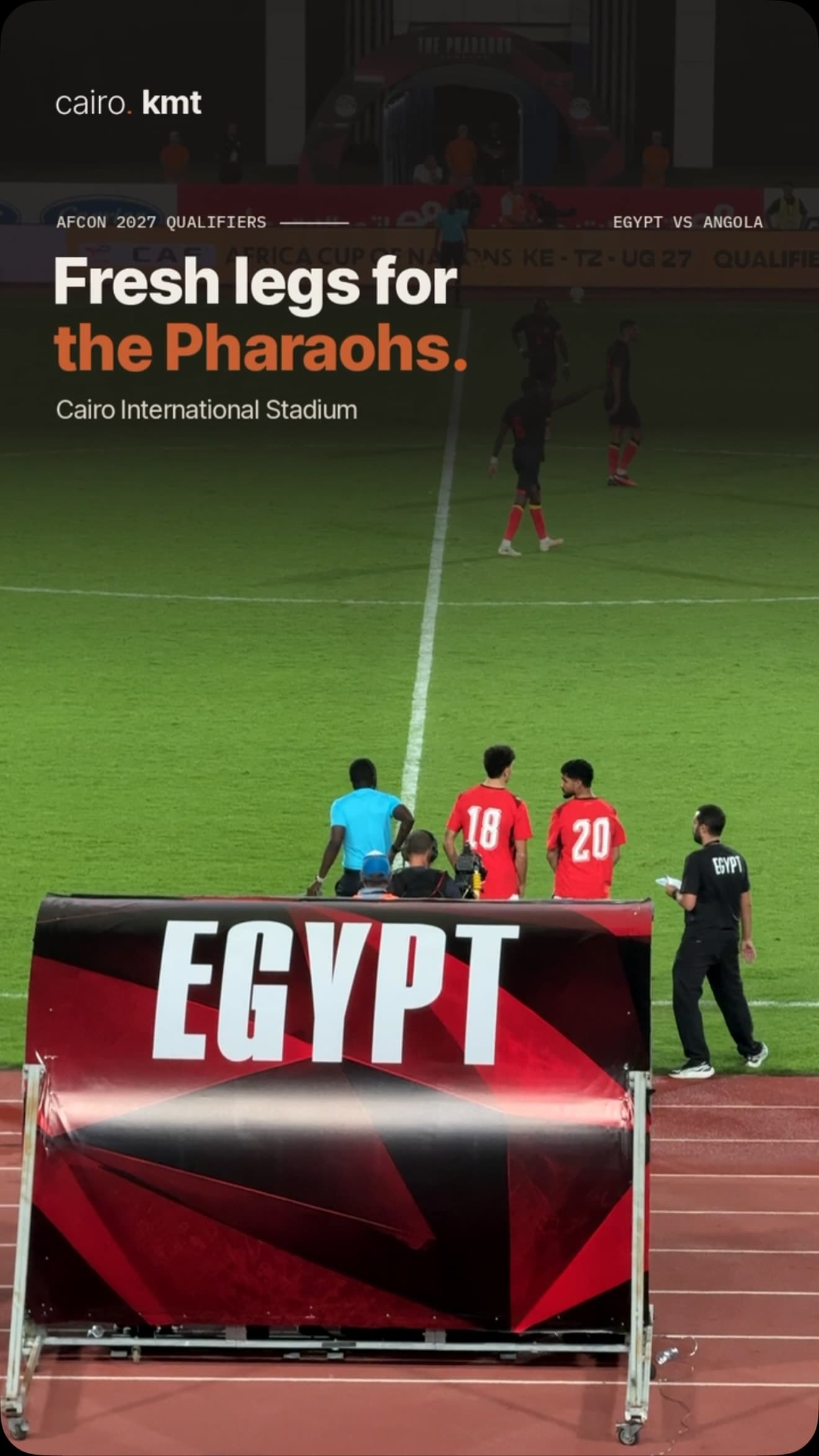 Egypt players walk out at Cairo International Stadium, with the headline Fresh legs for the Pharaohs