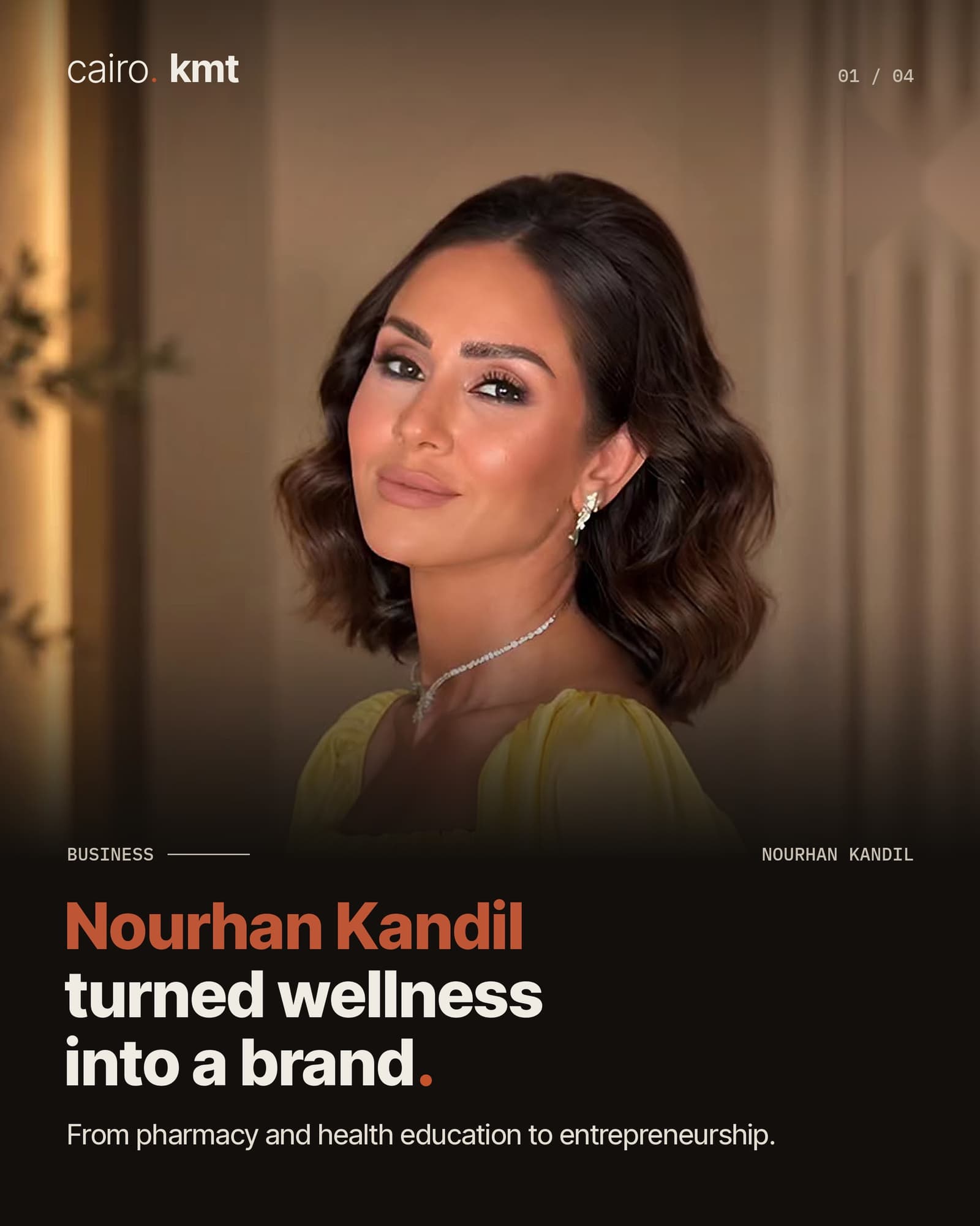 Dr Nourhan Kandil, with the headline Nourhan Kandil turned wellness into a brand